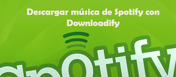 Descargar música de Spotify